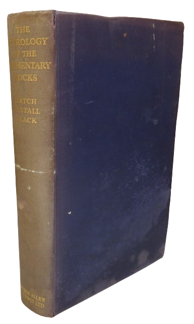 The Petrology of the Sedimentary Rocks By F.H. Hatch and R.H. Rastall 1938 book front cover