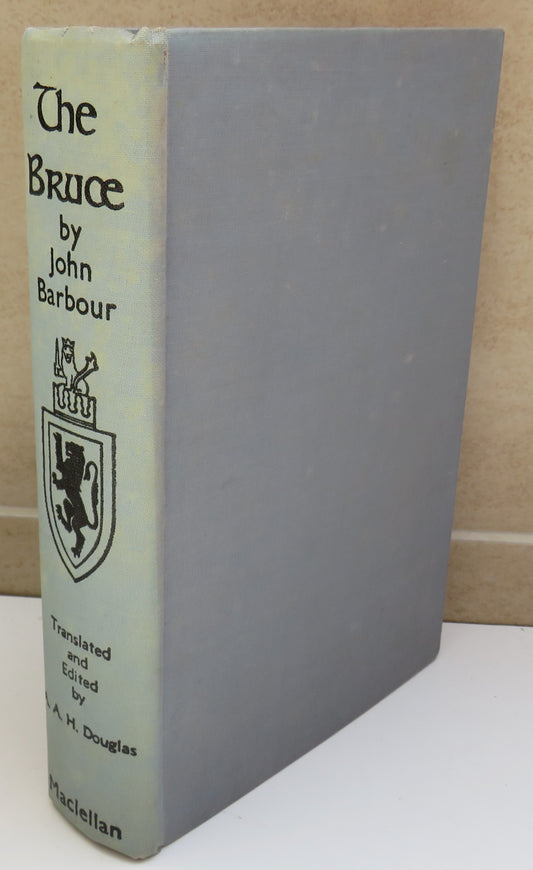 The Bruce An Epic Poem Written Around The Year A.D. 1375 By John Barbour Archdeacon of Aberdeen 1964