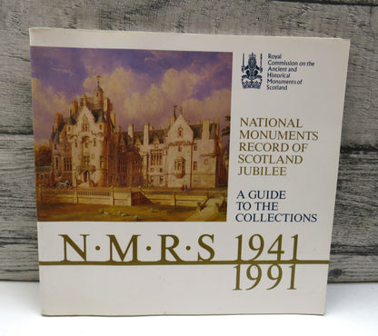 National Monuments Record of Scotland Jubilee A Guide To The Collections N.M.R.S. 1941-1991