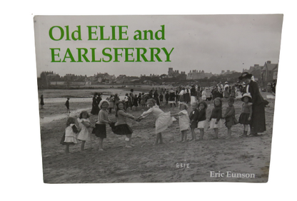 Old Elie and Earlsferry by Eric Eunson, 1999 book front cover
