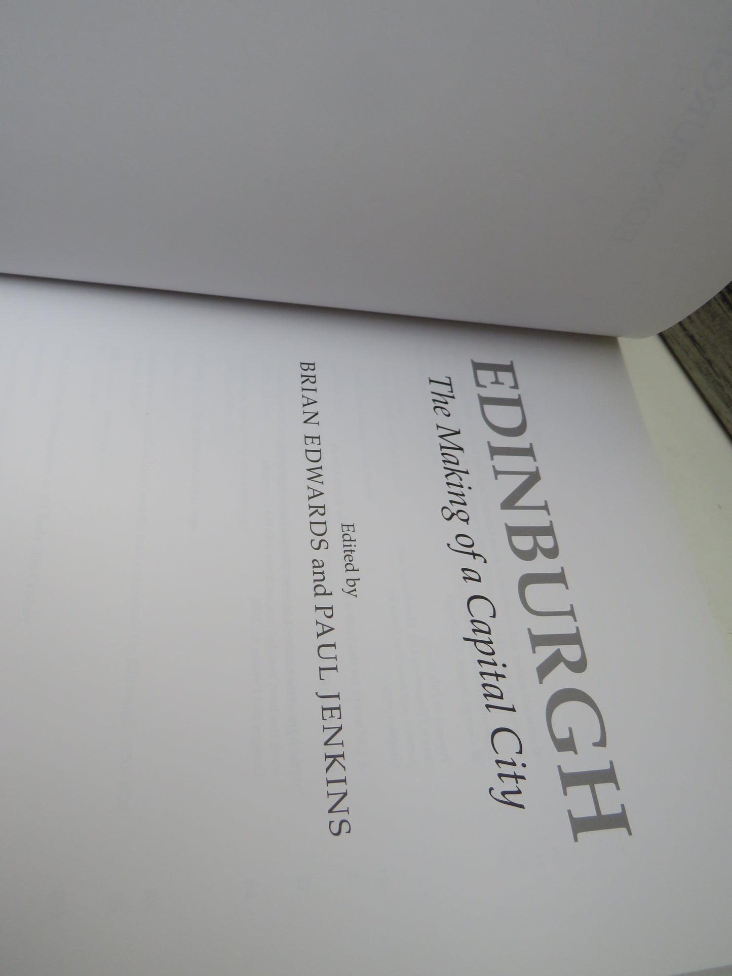 Edinburgh The Making of a Capital City Edited Brian Edwards and Paul Jenkins 2005