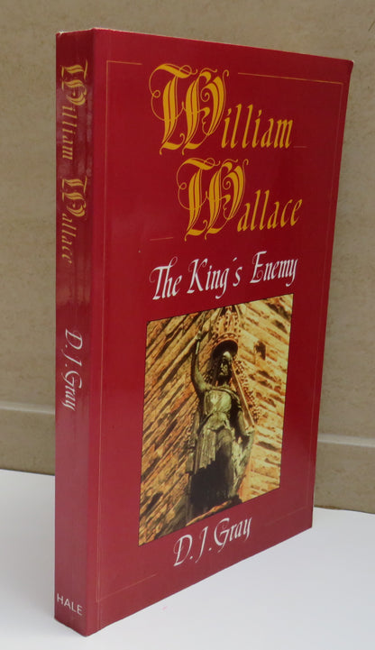 William Wallace, The King's Enemy by D. J. Gray, 1995 book image 2
