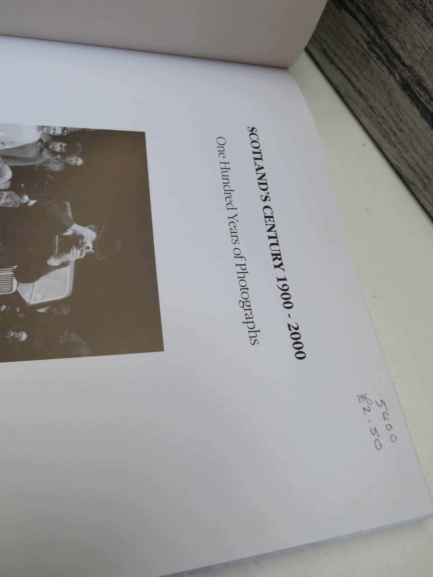 Scotland's Century 1900-2000 One Hundred Years of Photographs