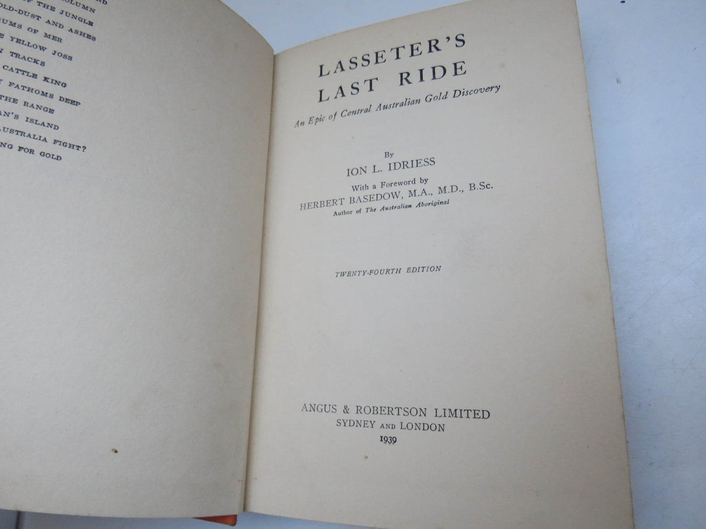 Lasseter's Last Ride An Epic Of Central Australian Gold Discovery By Ion L. Idriess 1939