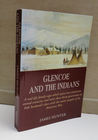 Glencoe and The Indians A Real Life Family Saga By James Hunter 2000 book image 2