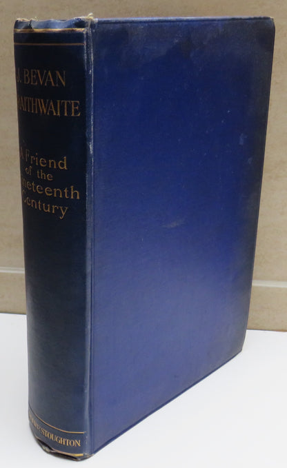 J. Bevan Braithwaite A Friend of the Nineteenth Century By His Children 1909 book image 2
