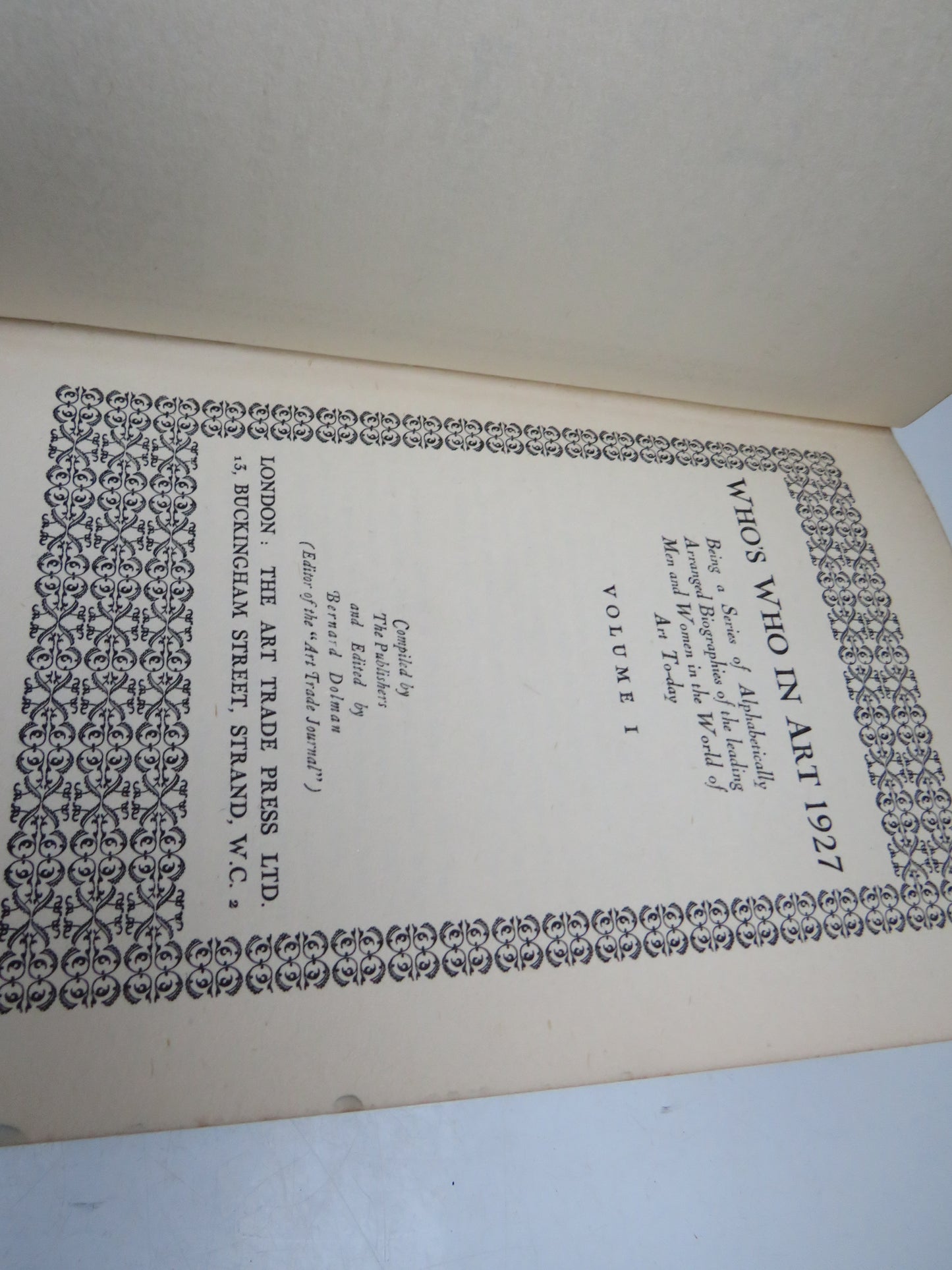 Who's Who In Art 1927 Being A Series of Alphabetically Arranged Biographies of the Leading Men and Women In The World of Art Today Volume I
