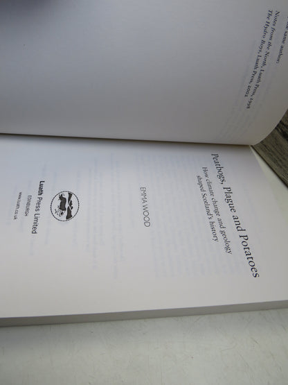 Peatbogs, Plague and Potatoes How Climate Change and Geology Shaped Scotland's History By Emma Wood 2009