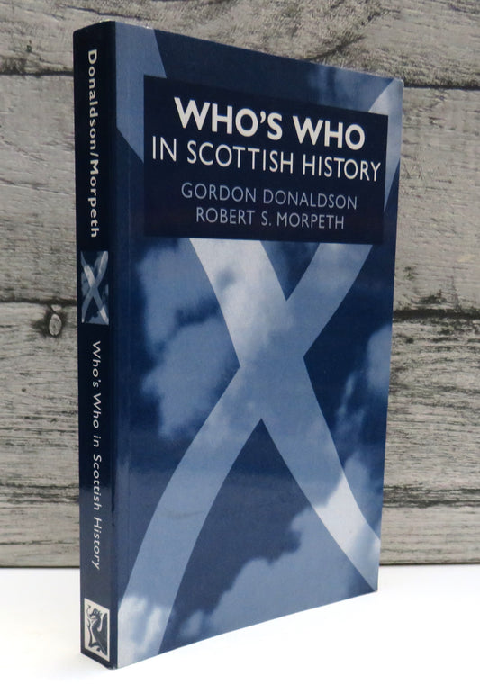 Who's Who In Scottish History By Gordon Donaldson and Robert S. Morpeth 1973