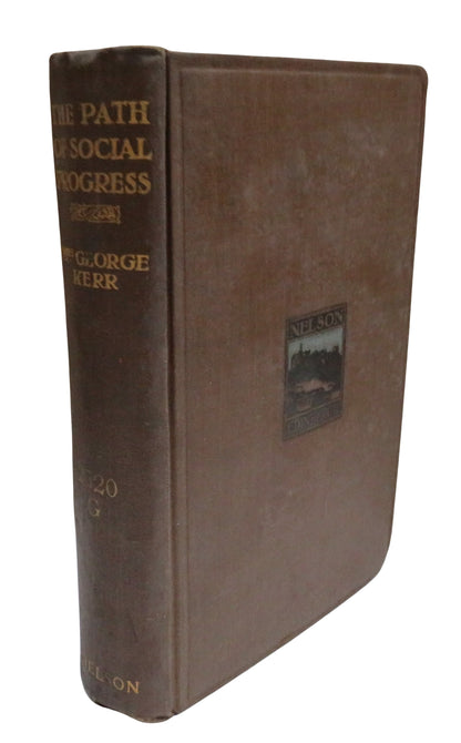 The Path To Social Progress A Discussion Of Old and New Ideas In Social Reform By Mrs George Kerr 19 book front cover
