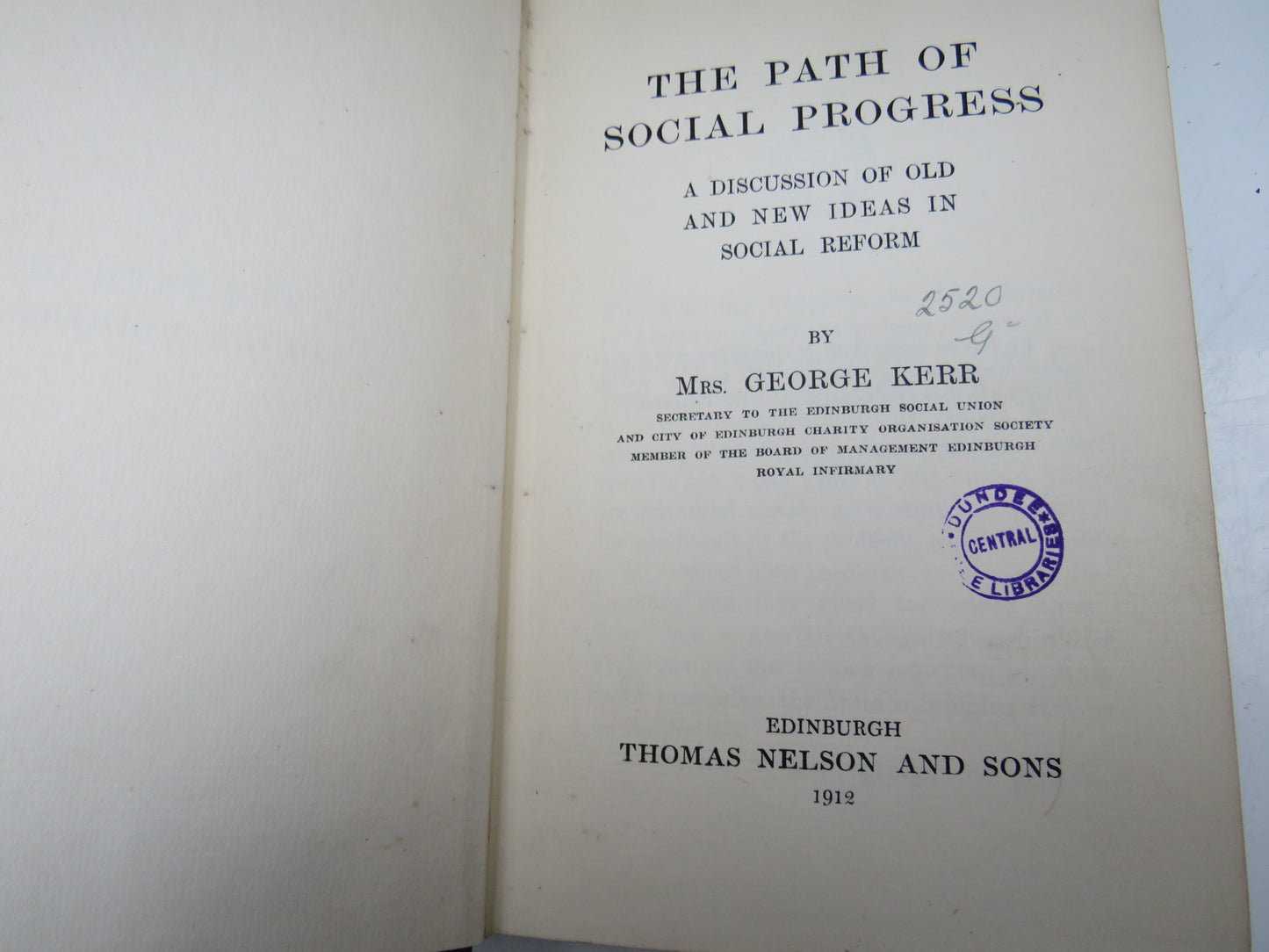 The Path To Social Progress A Discussion Of Old and New Ideas In Social Reform By Mrs George Kerr 1912
