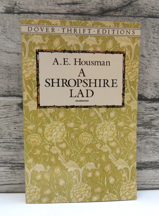 A Shropshire Lad By A. E. Housman 1990 The Dover Thrift Edition