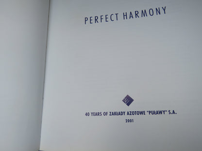 Perfect Harmony 40 Years of Zaklady Azotowe "Pulaway" S.A 2001