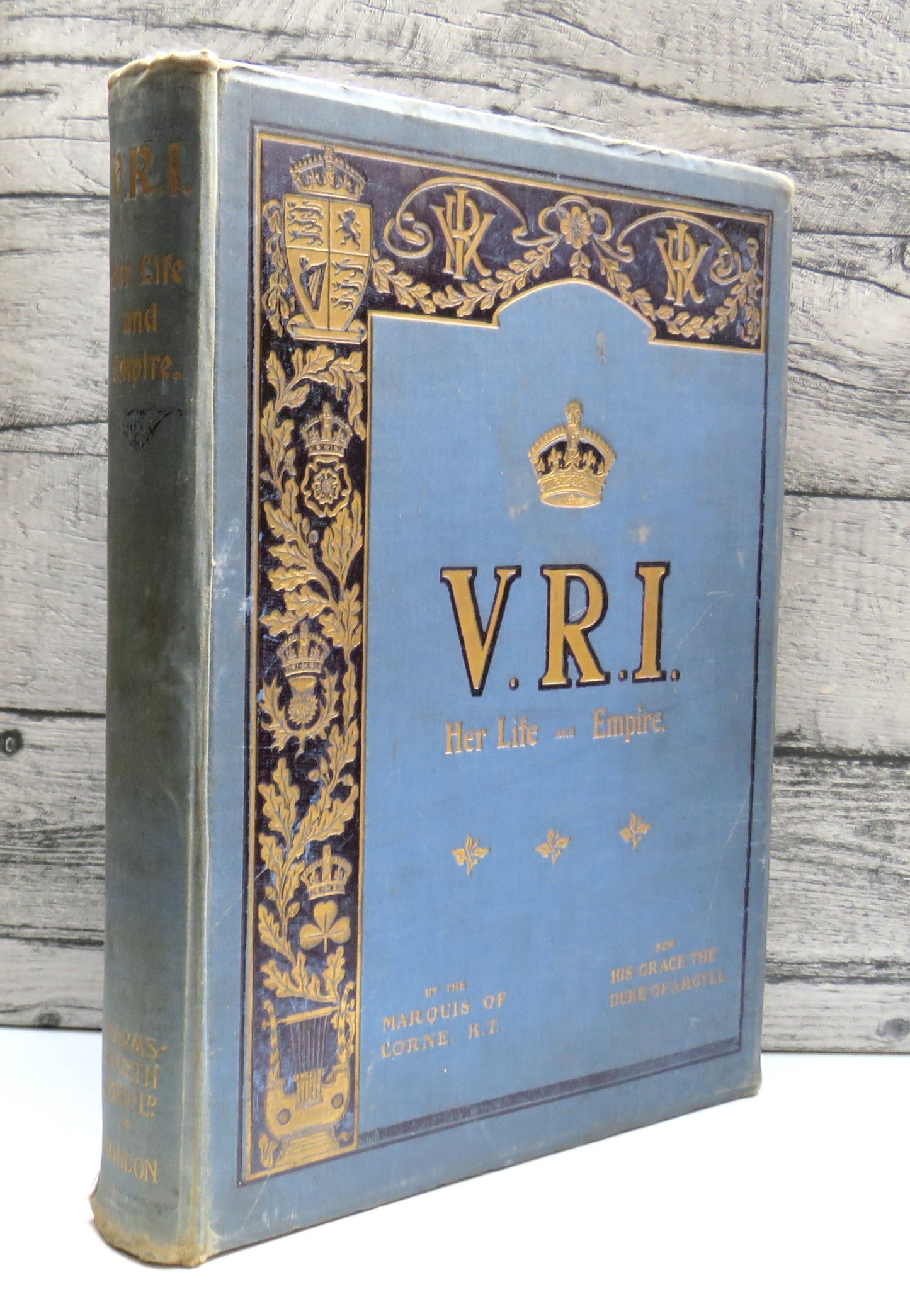 V.R.I Her Life and Empire By The Marquis Of Lorne