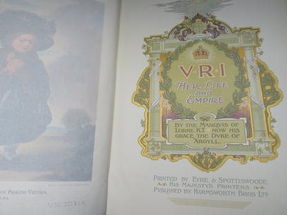 V.R.I Her Life and Empire By The Marquis Of Lorne