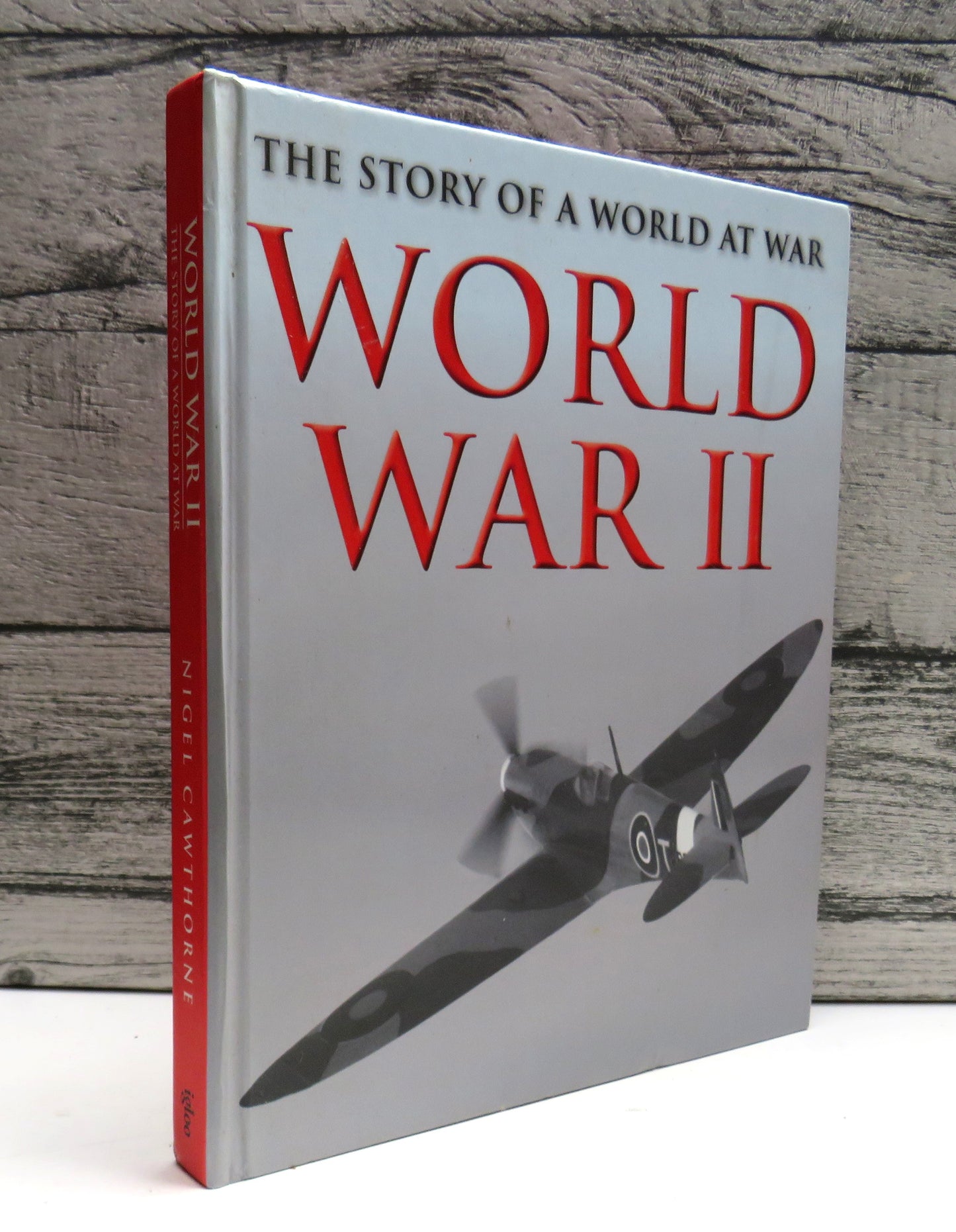 World War II By Nigel Cawthorne 2009