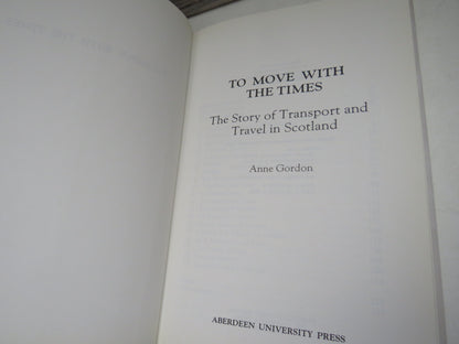 To Move With The Times The Story of Transport and Travel In Scotland By Anne Gordon 1988 book image 3