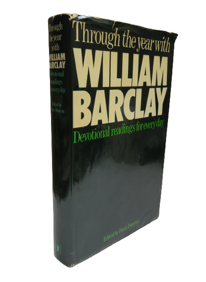 Through the Year with William Barclay, Devotional Readings for Everyday Edited by Denis Duncan, 1971 book front cover