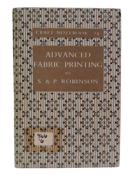 Advanced Fabric Printing By Stuart and Patricia Robinson 1962 book front cover