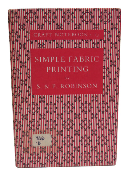 Simple Fabric Printing By Stuart and Patricia Robinson 1962 Vintage Book book front cover