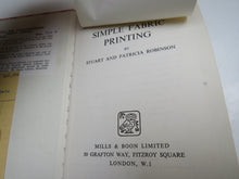 Load image into Gallery viewer, Simple Fabric Printing By Stuart and Patricia Robinson 1962 Vintage Book
