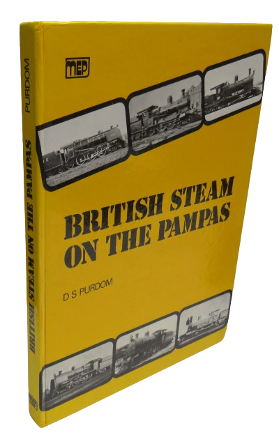 British Steam On The Pampas The Locomotives Of The Buenos Aires Great Southern Railway By D.S Purdom book front cover