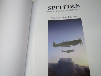 Spitfire Flying Legend The Fighter & The Few By John Dibbs and Tony Holmes 1999