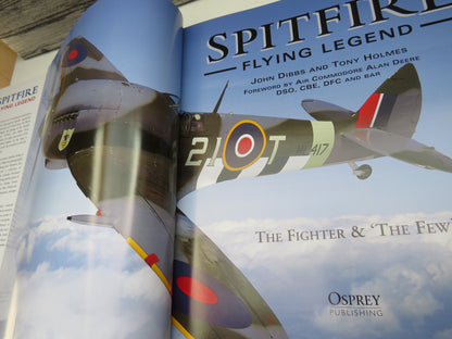 Spitfire Flying Legend The Fighter & The Few By John Dibbs and Tony Holmes 1999