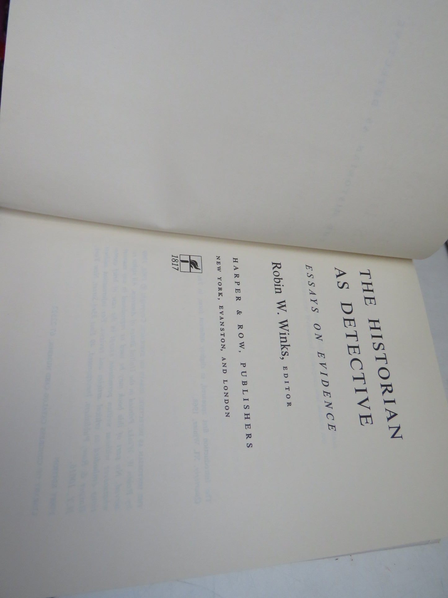 The Historian as Detective Essays On Evidence, Robin W. Winks Editor 1969