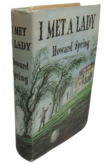 I Met A Lady A Novel By Howard Spring 1962 book front cover