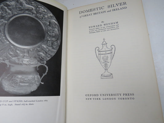 Domestic Silver of Great Britain and Ireland By Edward Wenham 1935 Antique Book
