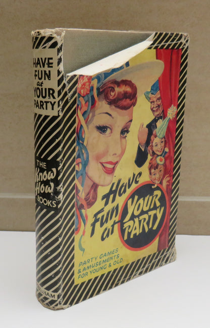 Have Fun At Your Party Party, Party Games and Amusements For Young and Old book image 2