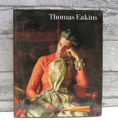 Thomas Eakins (1844-1916) and the Heart of American Life 1994