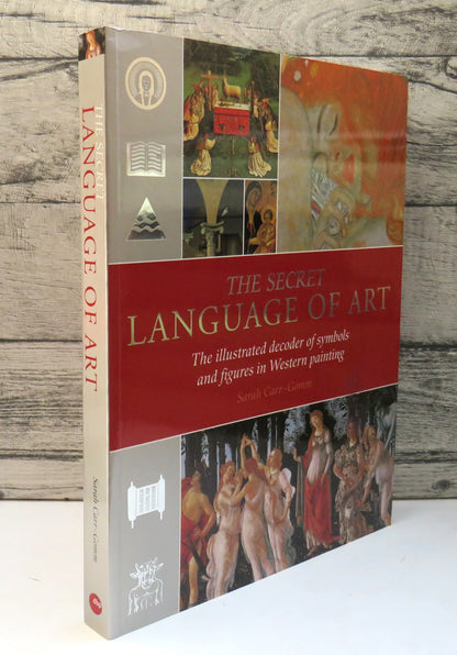 The Secret Language of Art, The Illustrated Decoder of Symbols and Figures in Western Painting by Sa book front cover