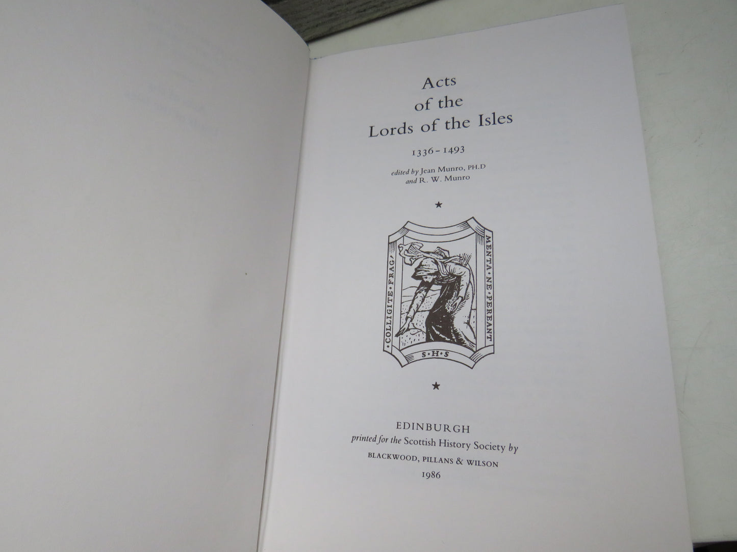Acts of the Lords of The Isles 1336-1493 Edited By Jean Munro and R. W. Munro 1986