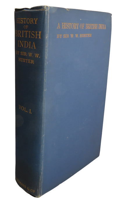 A History of British India By Sir William Wilson Hunter Volume I 1899 book front cover