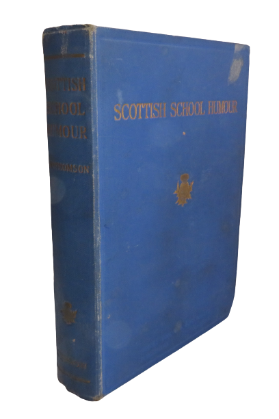Scottish School Humour by Chas. W. Thomson book front cover