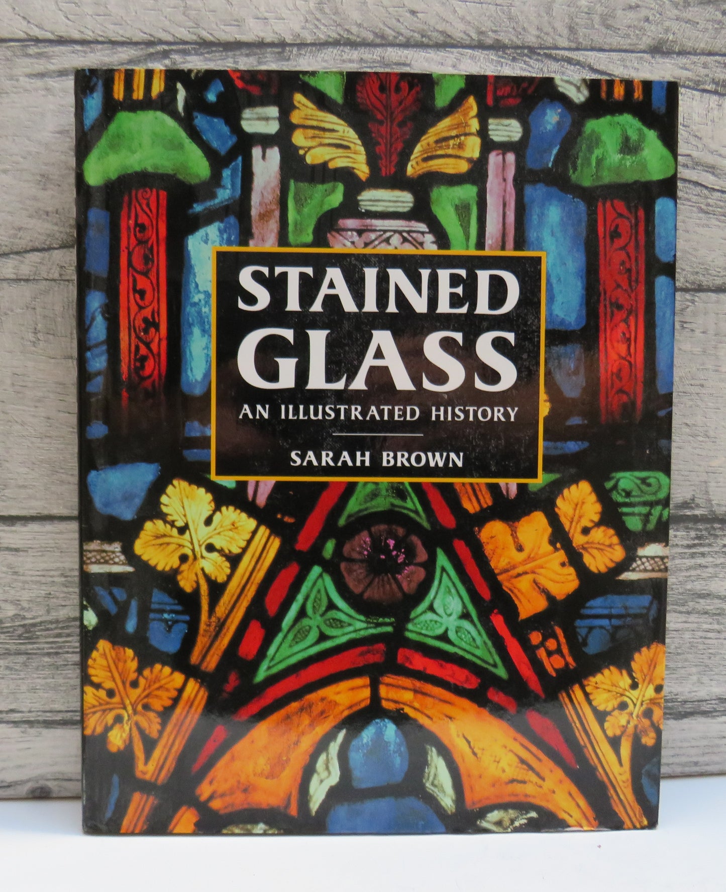Stained Glass An Illustrated History By Sarah Brown 1994