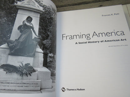 Framing America, A Social History of American Art by Frances K. Pohl, 2002 book image 3