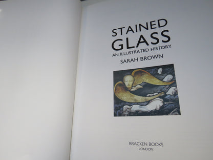 Stained Glass An Illustrated History By Sarah Brown 1994