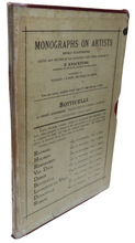 Load image into Gallery viewer, Monographs On Artists Botticelli By Ernst Steinmann Translated by Campbell Dodgson 1901
