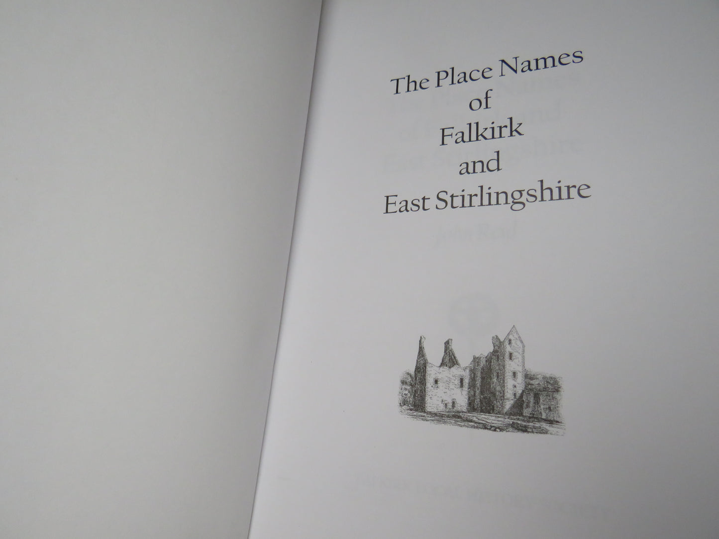 The Place Names of Falkirk and East Stirlingshire By John Reid 2009 Author Signed