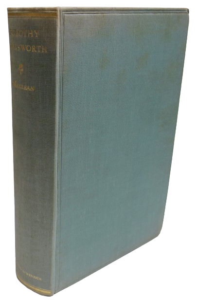 Dorothy Wordsworth The Early Years By Catherine MacDonald Maclean 1932 book front cover