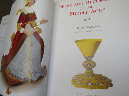 Dress and Decoration of the Middle Ages By Henry Shaw  1998