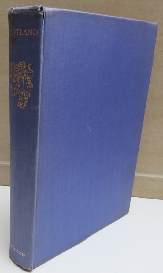 Scotland A Description of Scotland and Scottish Life Edited By Henry W. Meikle 1947