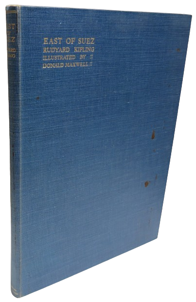 East of Suez Being A Selection of Eastern Verses From The Poetical Works of Rudyard Kipling 1931