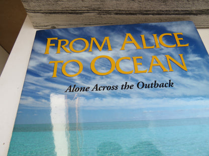 From Alice to Ocean, Alone Across the Outback, 1992 book image 4