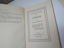 Load image into Gallery viewer, A Little Book of Cheese By Osbert Burdett 1935 1st Edition Book
