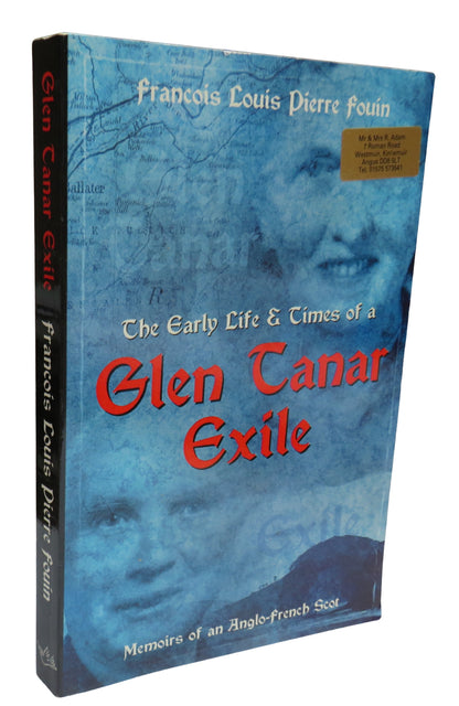The Early Life and Times of a Glen Tanar Exile Memoirs of an Anglo-French Scot by Francois Louis Pie book front cover