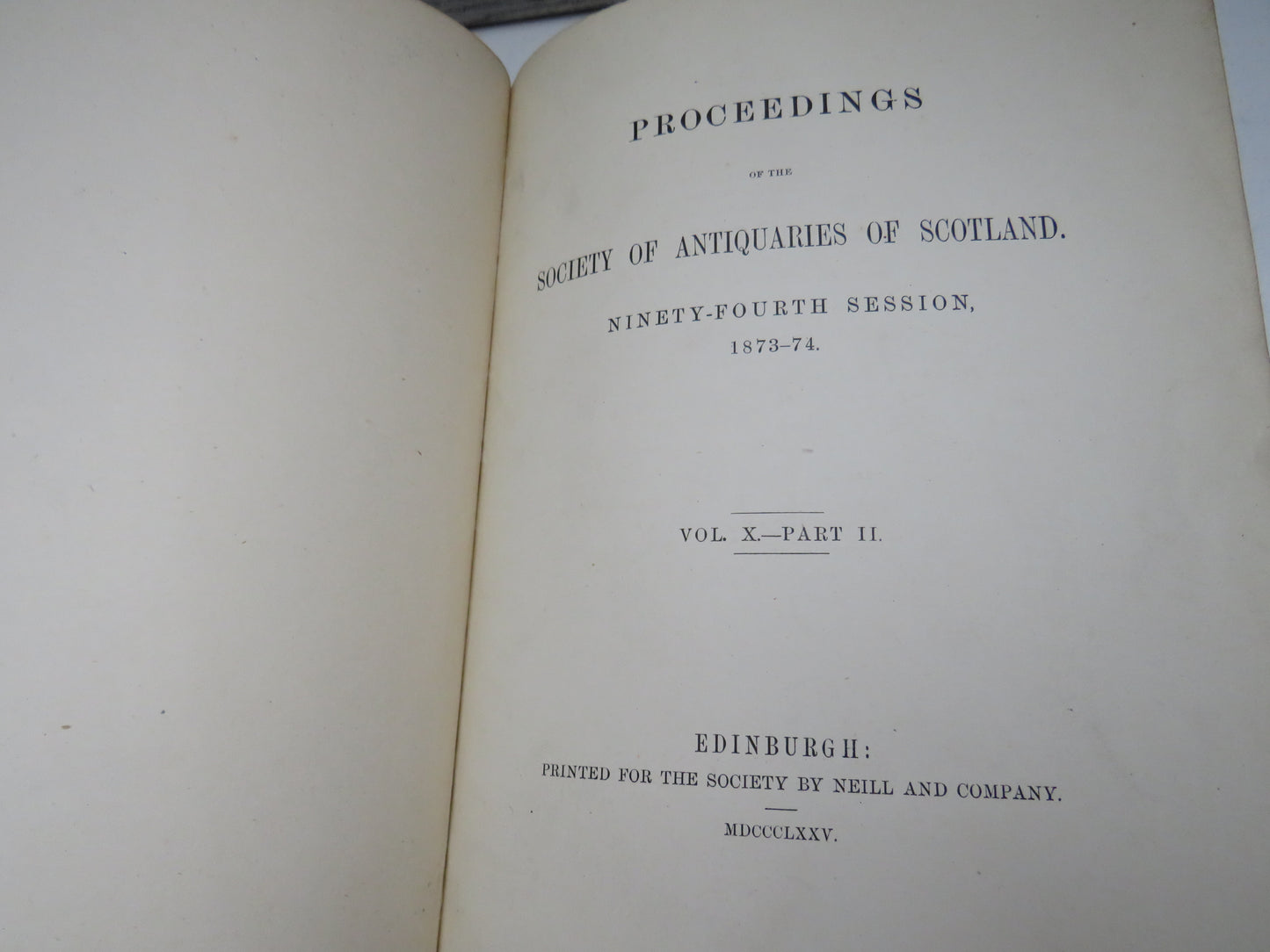 Proceedings Of The Society of Antiquaries of Scotland Ninety-Fourth Session, 1873-74 Vol X. Part II 1875